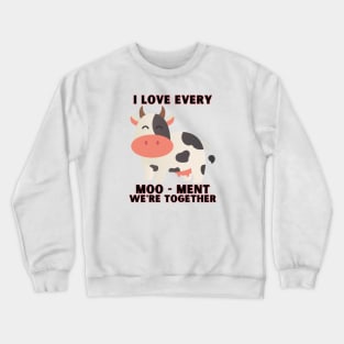 Funny cow saying moo - ment Crewneck Sweatshirt